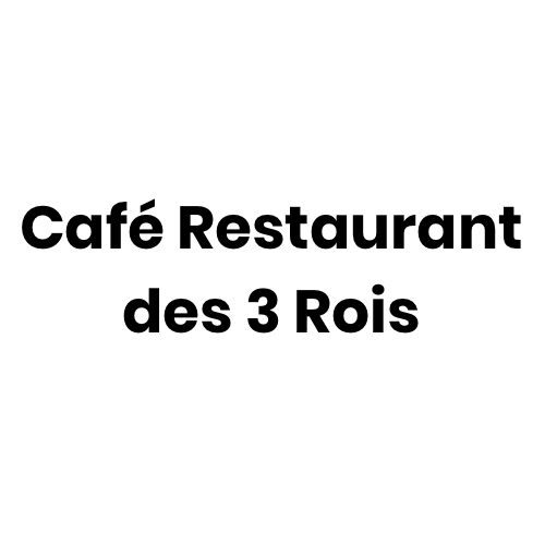 Café Restaurant des 3 Rois